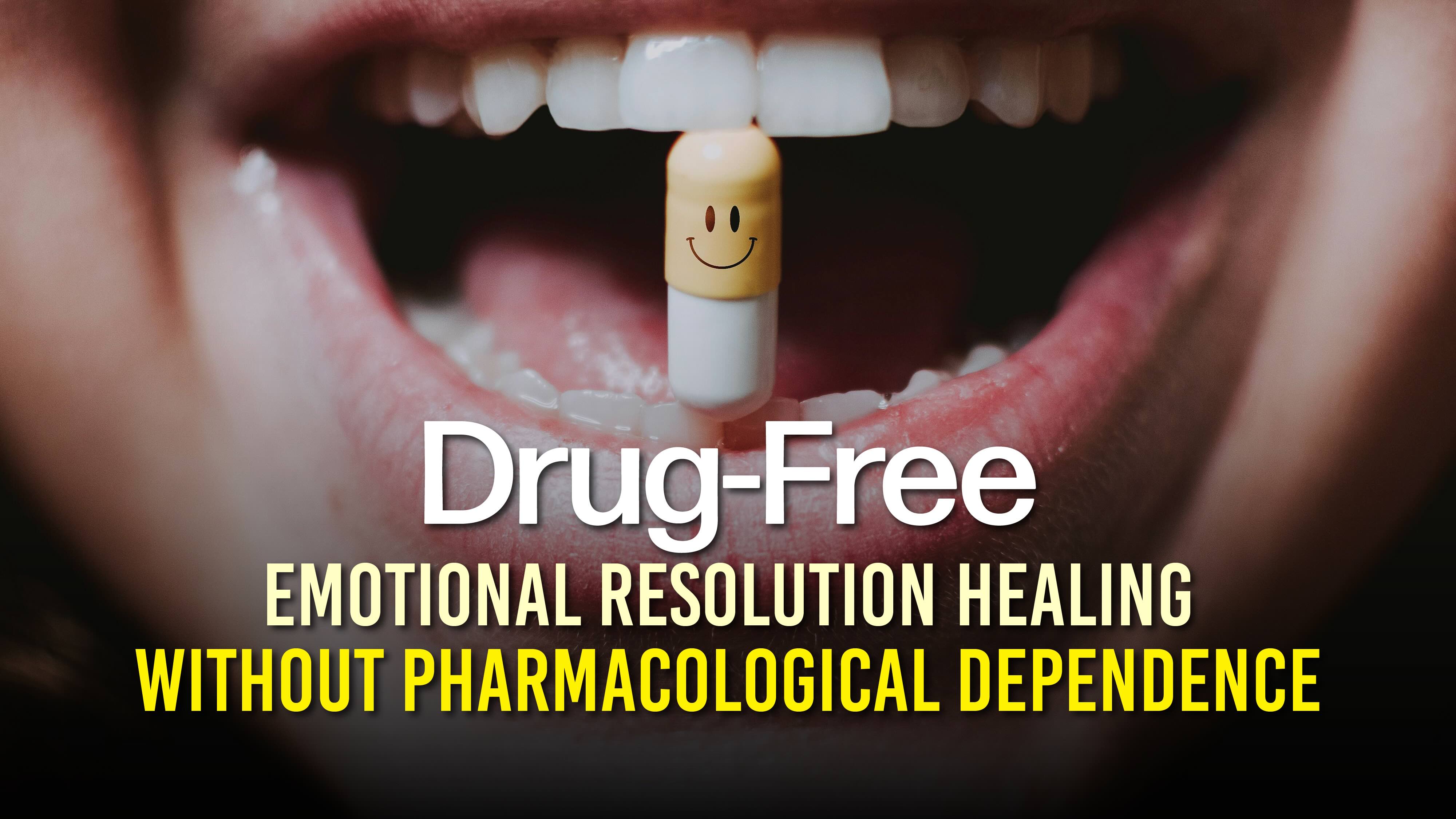 Drug-Free Emotional Resolution Healing Without Pharmacological Dependence